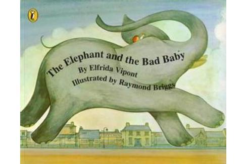 The Elephant and the Bad Baby The Elephant and the Bad Baby