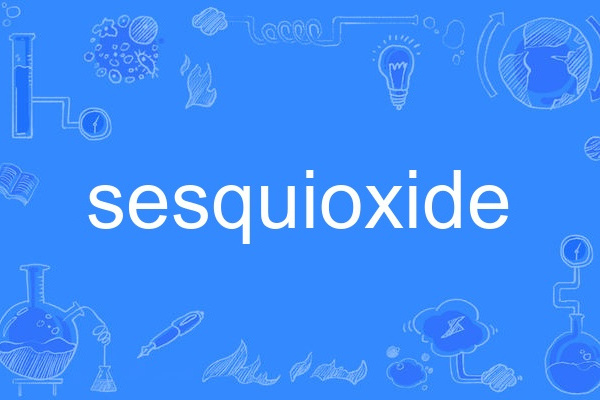 sesquioxide sesquioxide