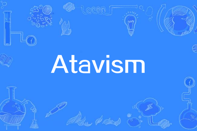 Atavism Atavism