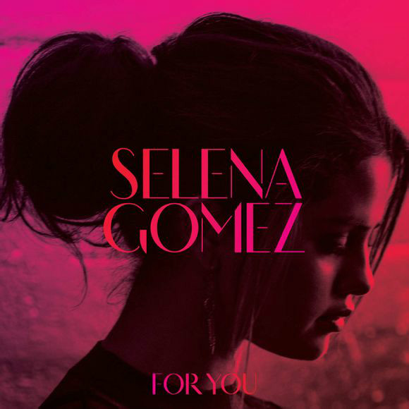For You(Selena Gomez精選專For You)