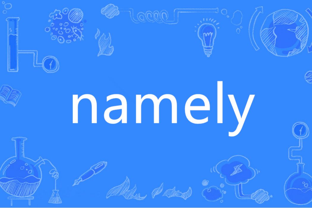 namely namely