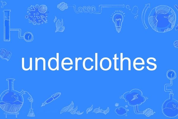 underclothes underclothes