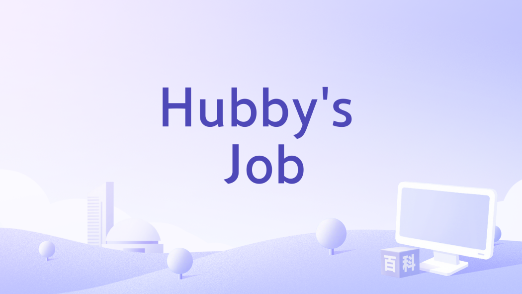 Hubby\x27s Job Hubby\x27s Job