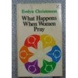 What happens when women pray An input book What happens when women pray An input book