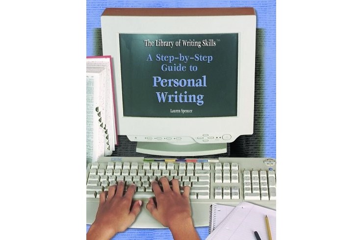 A Step-By-Step Guide to Personal Writing A Step-By-Step Guide to Personal Writing