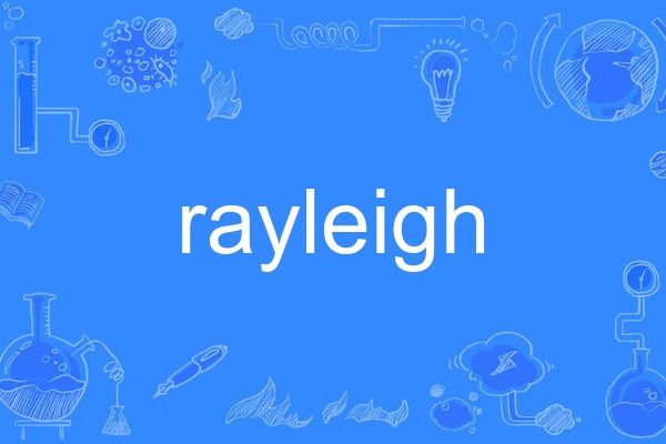rayleigh rayleigh