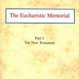 The Eucharistic Memorial The Eucharistic Memorial