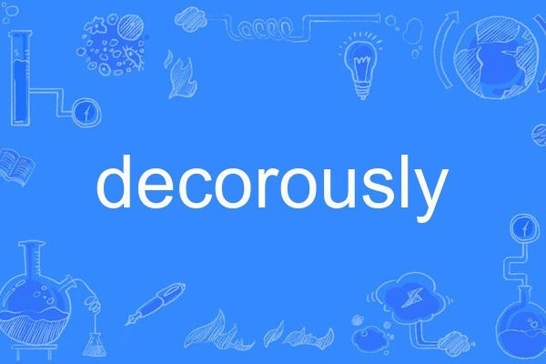 decorously decorously