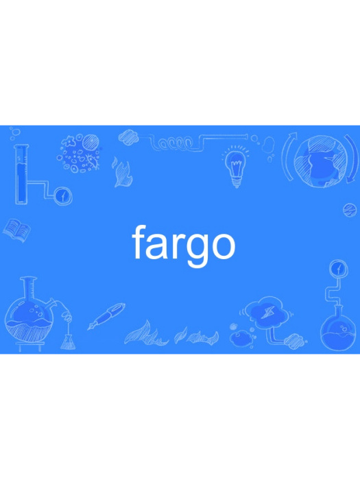 fargo(英語單詞) fargo(英語單詞)