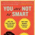 You Are Not So Smart You Are Not So Smart