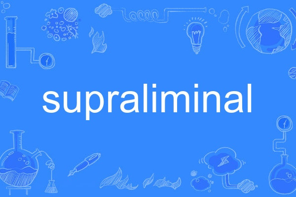 supraliminal supraliminal