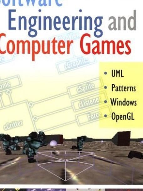 Software Engineering and Computer Games Software Engineering and Computer Games