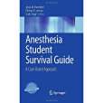 Anesthesia Student Survival Guide Anesthesia Student Survival Guide