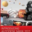 Introducing Autodesk Maya 2012 Introducing Autodesk Maya 2012