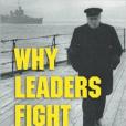 Why Leaders Fight Why Leaders Fight