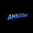 Ambush Ambush