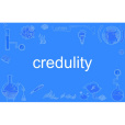 credulity credulity