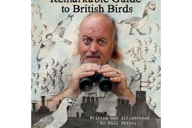 Bill Bailey\x27s Remarkable Guide to British Birds Bill Bailey\x27s Remarkable Guide to British Birds