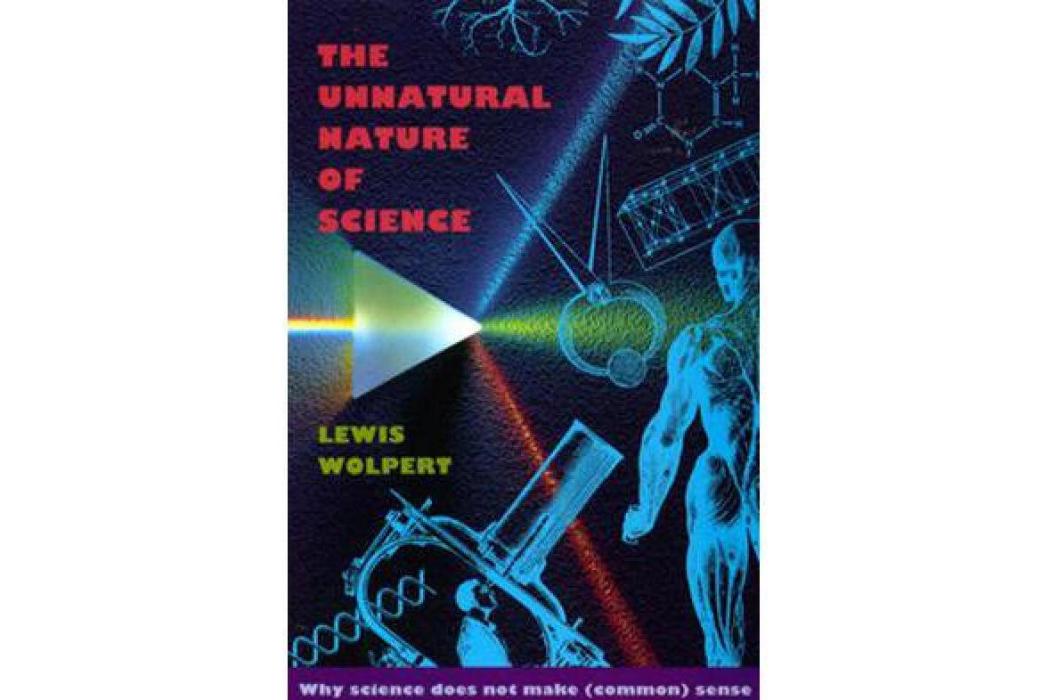 The Unnatural Nature of Science The Unnatural Nature of Science