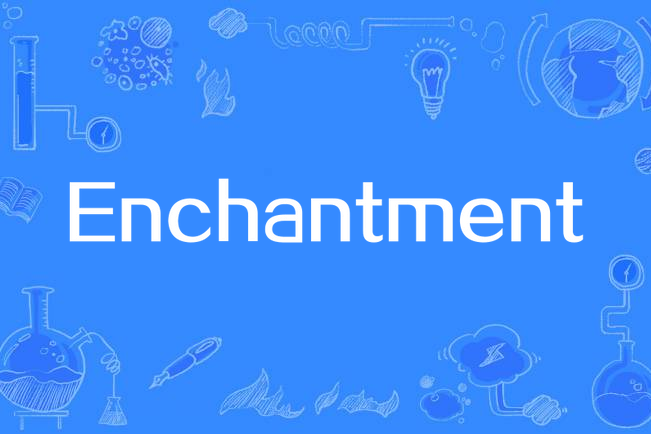 Enchantment Enchantment