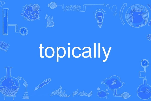 topically topically