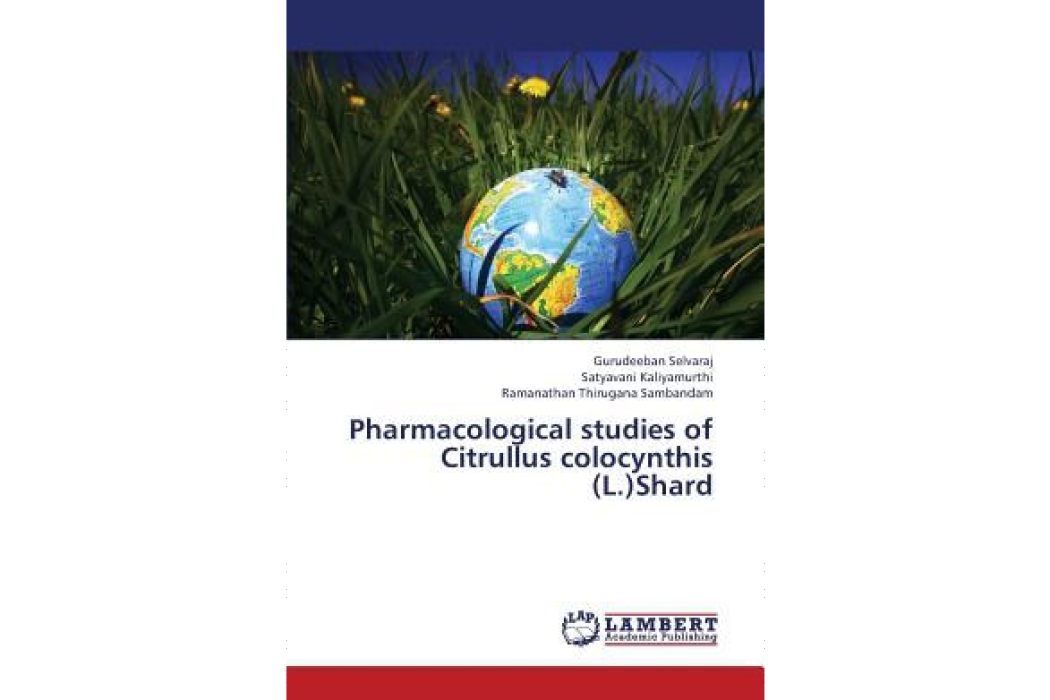 Pharmacological Studies of Citrullus Colocynthis Pharmacological Studies of Citrullus Colocynthis