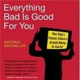 Everything Bad Is Good for You(2005年Riverhead Hardcover出版的圖書) Everything Bad Is Good for You(2005年Riverhead Hardcover出版的圖書)