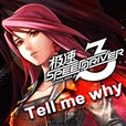 tell me why(IGS遊戲——極速三主題曲) tell me why(IGS遊戲——極速三主題曲)