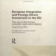 European Integration and Foreign Direct Investment in the EU European Integration and Foreign Direct Investment in the EU