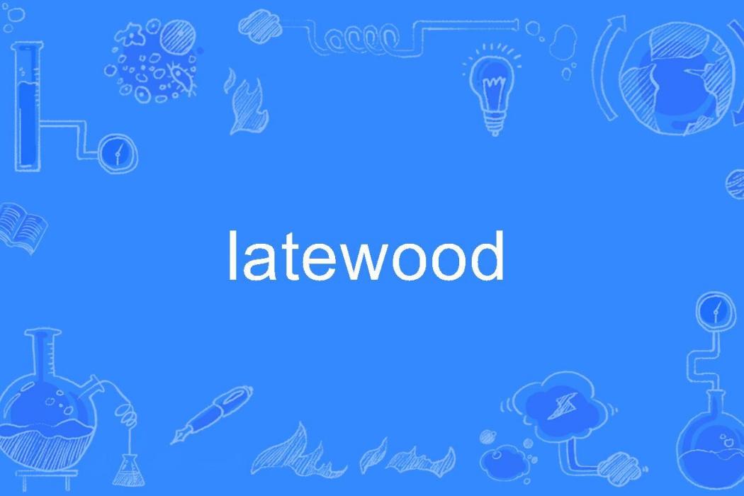 latewood