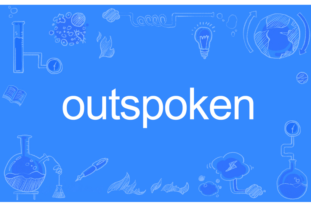 outspoken outspoken