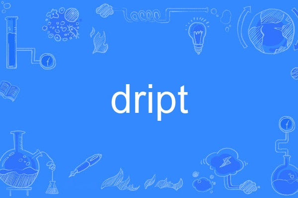 dript dript