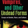 Draculas, Vampires, and Other Undead Forms