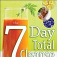 The Seven-Day Total Cleanse The Seven-Day Total Cleanse