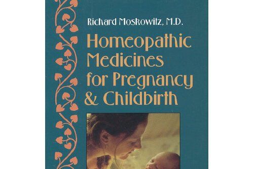 Homeopathic Medicines for Pregnancy and Childbirth Homeopathic Medicines for Pregnancy and Childbirth