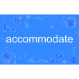 accommodate accommodate