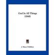God in All Things(J. Mason Publisher, Mason Publisher著圖書) God in All Things(J. Mason Publisher, Mason Publisher著圖書)