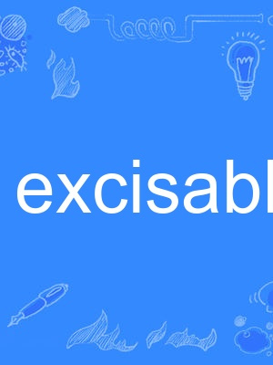 excisable excisable