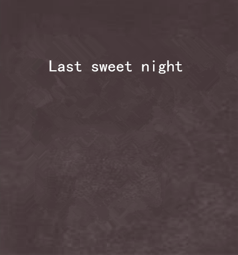 Last sweet night