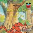 Walt Disneys Winnie the Pooh and Tigger too Walt Disneys Winnie the Pooh and Tigger too