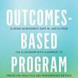 Outcomes-Based Program Review: Closing Achievement Gaps In and Outside the Classroom With Alignment to Predictive Analytics and Performance Metrics Outcomes-Based Program Review: Closing Achievement Gaps In and Outside the Classroom With Alignment to Predictive Analytics and Performance Metrics