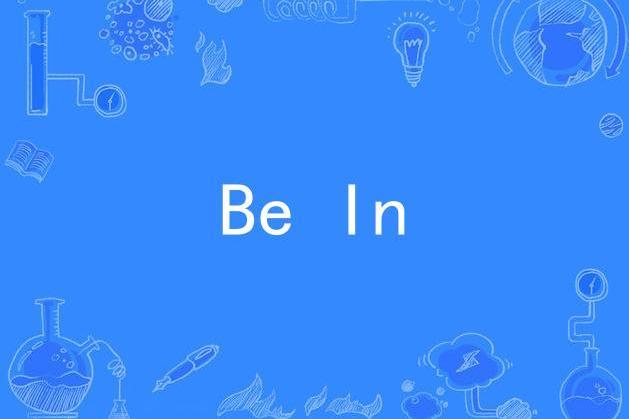 Be In Be In