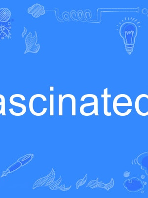 fascinatedly fascinatedly