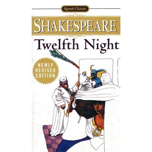 Twelfth Night or, What You Will Twelfth Night or, What You Will
