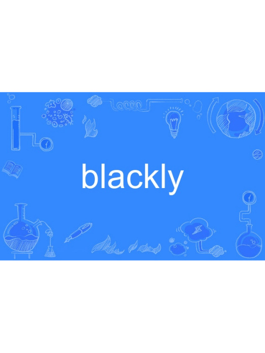 blackly blackly