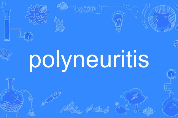 polyneuritis polyneuritis