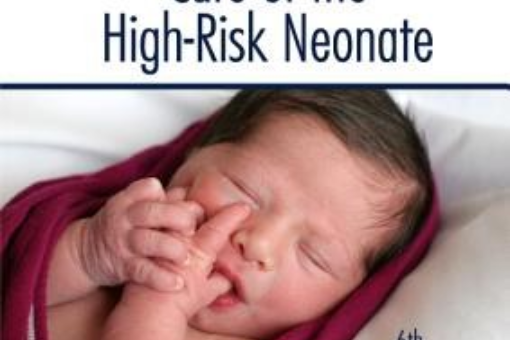 Klaus and Fanaroff\x27s Care of the High-Risk Neonate Klaus and Fanaroff\x27s Care of the High-Risk Neonate