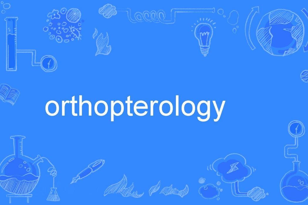 orthopterology orthopterology