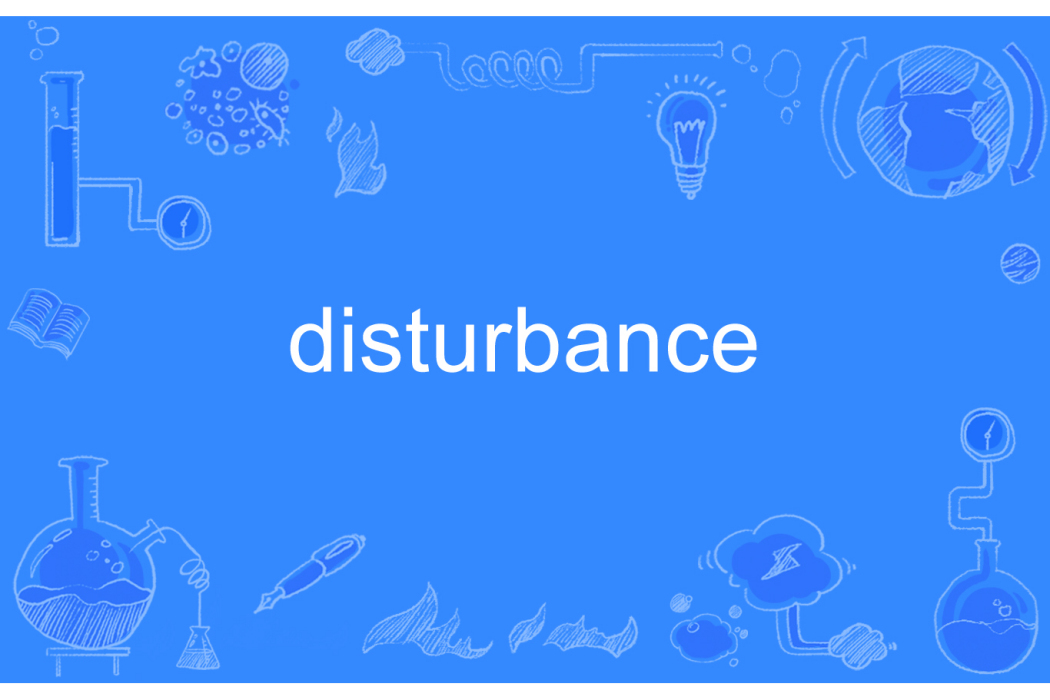 disturbance disturbance