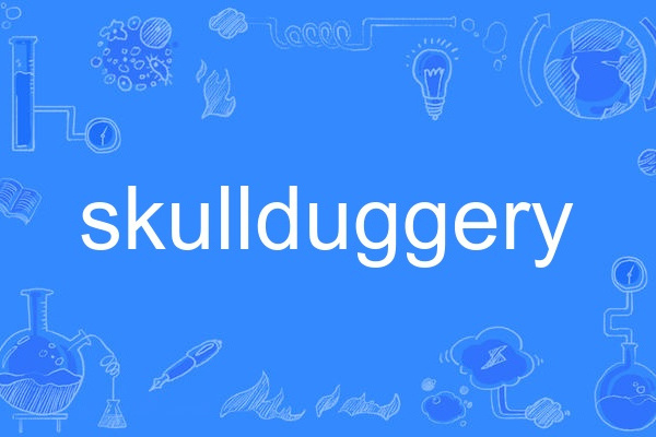 skullduggery skullduggery
